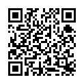 陈安县的乖乖小宝贝，大鸡巴给你添，吃饱在插插。011017_01-10mu-720p传授最高技术级别的啪啪的二维码