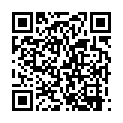 【今日推荐】全程记录刚认识的艺校校花约炮实录 黑丝一字马高难度猛操 射嘴口爆 高清1080P原版无水印的二维码